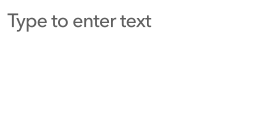 Type to enter text